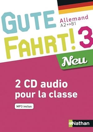 GUTE FAHRT! : Gute Fahrt! 3 Neu Coffret 2 CD classe 2018