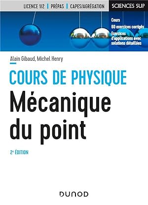 cours de physique ; mécanique du point ; cours et exercices corrigés (2e édition)