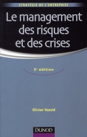 le management des risques et des crises (3e édition)