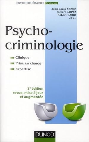 psycho-criminologie ; clinique, prise en charge, expertise (2e édition)