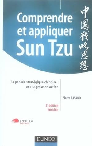 comprendre et appliquer Sun Tzu ; la pensée stratégique chinoise : une sagesse en action (2e édit...