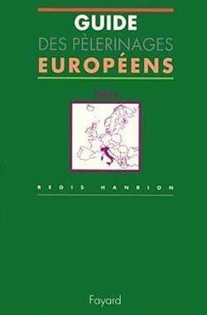 Guide des pèlerinages européens. 2. Guide des pèlerinages européens. L'Italie. Volume : Tome 2