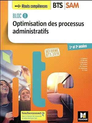 bloc 1 optimisation des processus administratifs ; BTS sam 1re et 2e années ; livre de l'élève (é...
