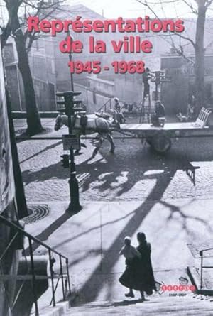 Représentations de la ville, 1945-1968