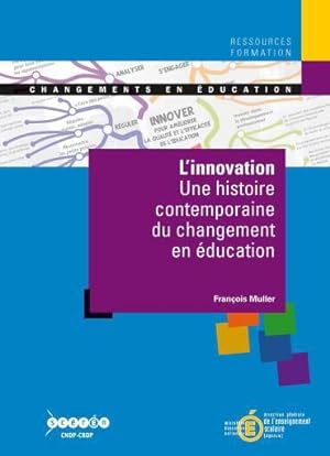 l'innovation - une histoire contemporaine du changement en education