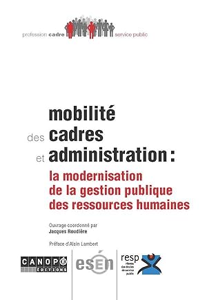 mobilité des cadres et administration : la modernisation de la gestion publique des ressources hu...
