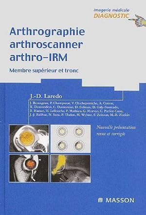 arthrographie, arthroscanner, arthro-IRM t.1 ; membre supérieur et tronc
