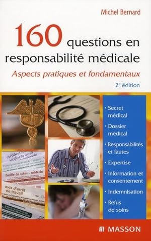 160 questions en responsabilité médicale. aspects pratiques et fondamentaux et secret médical, do...