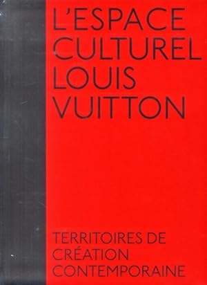 l'espace culturel Louis Vuitton ; territoires de création contemporaine