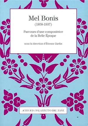 Mel Bonis (1858-1937) ; parcours d'une compositrice de la Belle Epoque