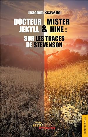 docteur Jekyll et mister Hike : sur les traces de Stevenson
