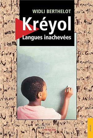 Kréyol, langues inachevées