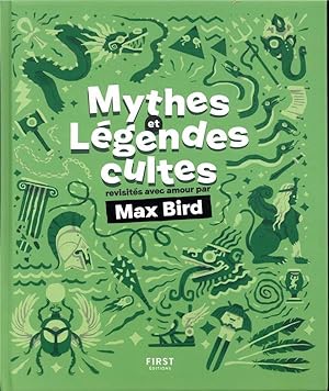 mythes et légendes cultes revisités avec amour par Max Bird