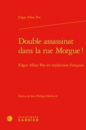 double assassinat dans la rue Morgue ! Edgar Allan Poe en traduction francaise