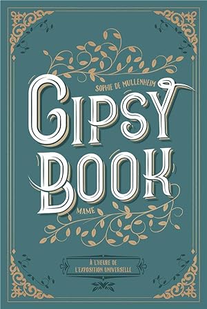 gipsy book t.4 : à l'heure de l'exposition universelle