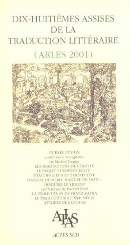 Dix-huitièmes Assises de la traduction littéraire, Arles 2001.