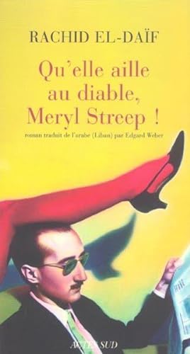 Qu'elle aille au diable, Meryl Streep !
