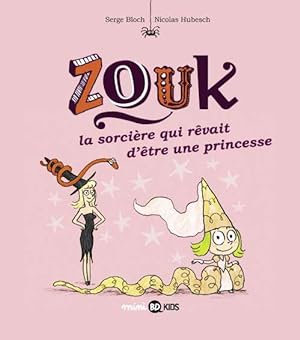 Zouk Tome 5 : la sorcière qui rêvait d'être une princesse