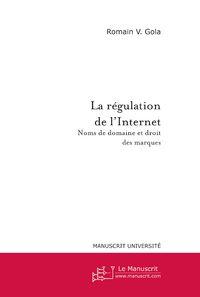 la régulation de l'internet : noms de domaine et droit des marques