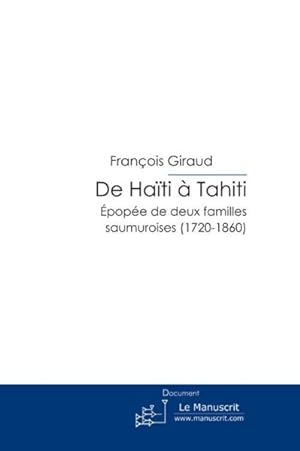 de haïti à tahiti ; épopée de deux familles saumuroises (1720-1860)