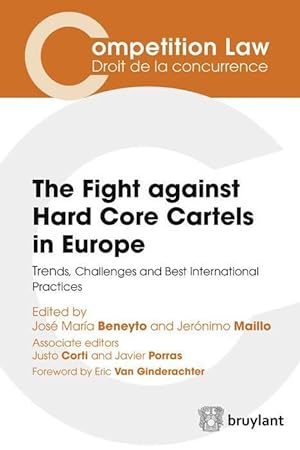 the fight against hard core cartels in Europe ; trends, challenges and best international practices