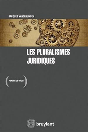 Les pluralismes juridiques