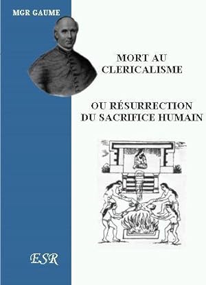 mort au cléricalisme ou résurrection du sacrifice humain