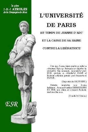 l'université de Paris au temps de Jeanne d'aArc et la cause de sa haine contre la libératrice