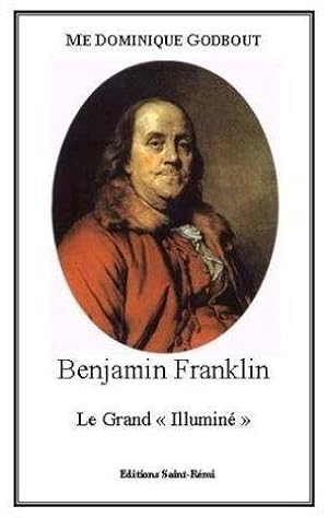 Bbenjamin Franklin, le grand "illuminé"
