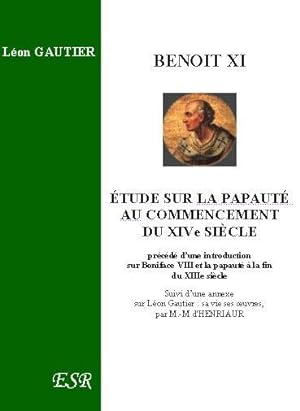 Benoît XI, étude sur la papauté au commencement du XIVe siècle