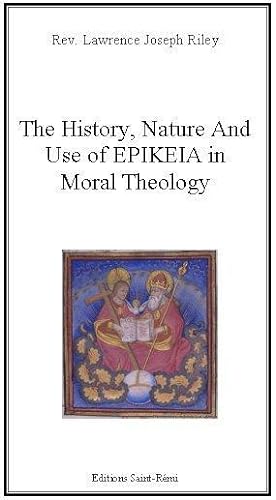 the history, nature and use of Epikeia in moral theology