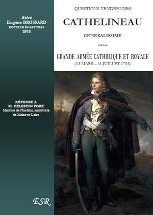 Cathelineau, généralissime de la grande armée catholique et royale