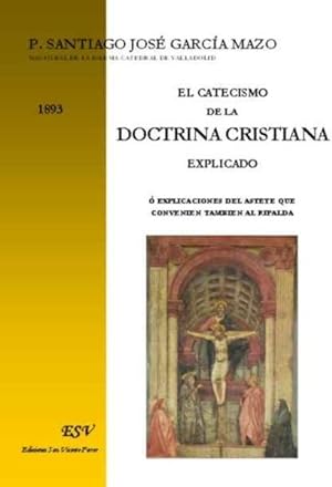el catecismo de la doctrina cristiana explicado