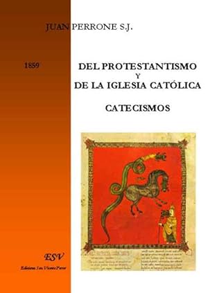 del protestantismo y de la iglesia católica ; catecismos (1859)
