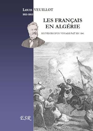 les français en Algérie ; souvenirs d'un voyage fait en 1841