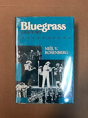 Bluegrass: A History (Music in American Life)
