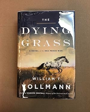 The Dying Grass: A Novel of the Nez Perce War (Seven Dreams - Fifth Dream)