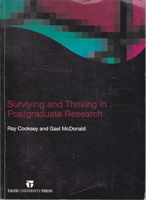 Surviving and Thriving in Postgraduate Research