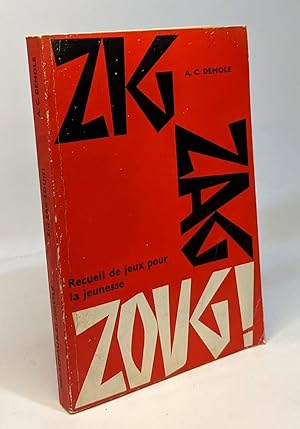 Zig zag zoug! - recueil de jeux pour la jeunesse - illustrations de Marcel North - 5e édition
