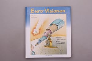 EURO-VISIONEN. Deutsche Karikaturisten sehen Europa 2000