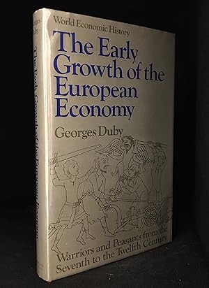 The Early Growth of the European Peasant Economy; Warriors and Peasants from the Seventh to the T...