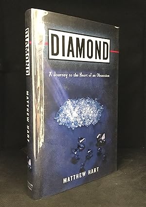 Diamond; A Journey to the Heart of an Obsession