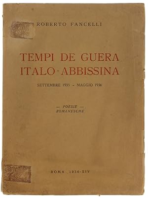 TEMPI DE GUERA ITALO-ABISSINA Settembre 1935 - Maggio 1936. Poesie romanesche.: