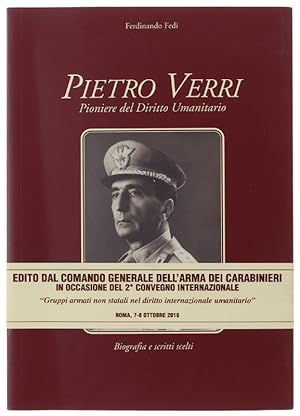 PIETRO VERRI PIONIERE DEL DIRITTO UMANITARIO. Biografia e scritti scelti.: