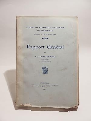 Exposition coloniale de Marseille, 15 avril - 18 novembre 1906 : Rapport général.