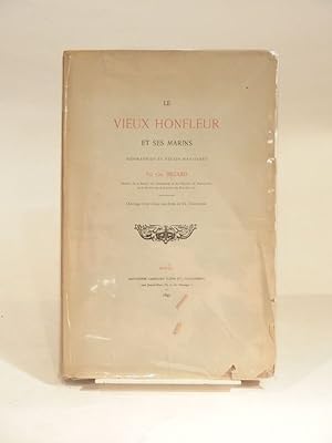 Le vieux Honfleur et ses marins. Biographies et récits maritimes.