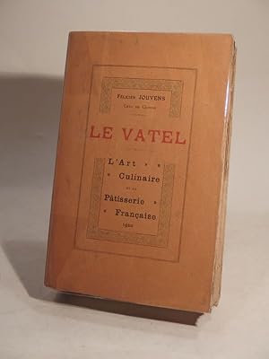Le Vatel. L'art culinaire et la pâtisserie française.