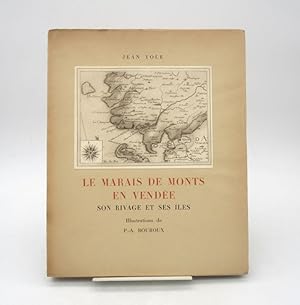Le Marais de Monts en Vendée, son rivage et ses îles. Illustrations de P.-A. Bouroux.