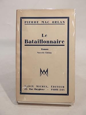 Le Bataillonnaire. Roman. Nouvelle édition.