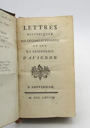 Lettres historiques sur le comtat venaissin et sur la seigneurie d'Avignon. Avec : Lettres histor...